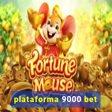 plataforma 9000 bet